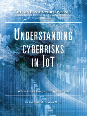 cover image of Understanding Cyberrisks in IoT